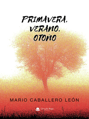 cover image of Primavera, verano, otoño